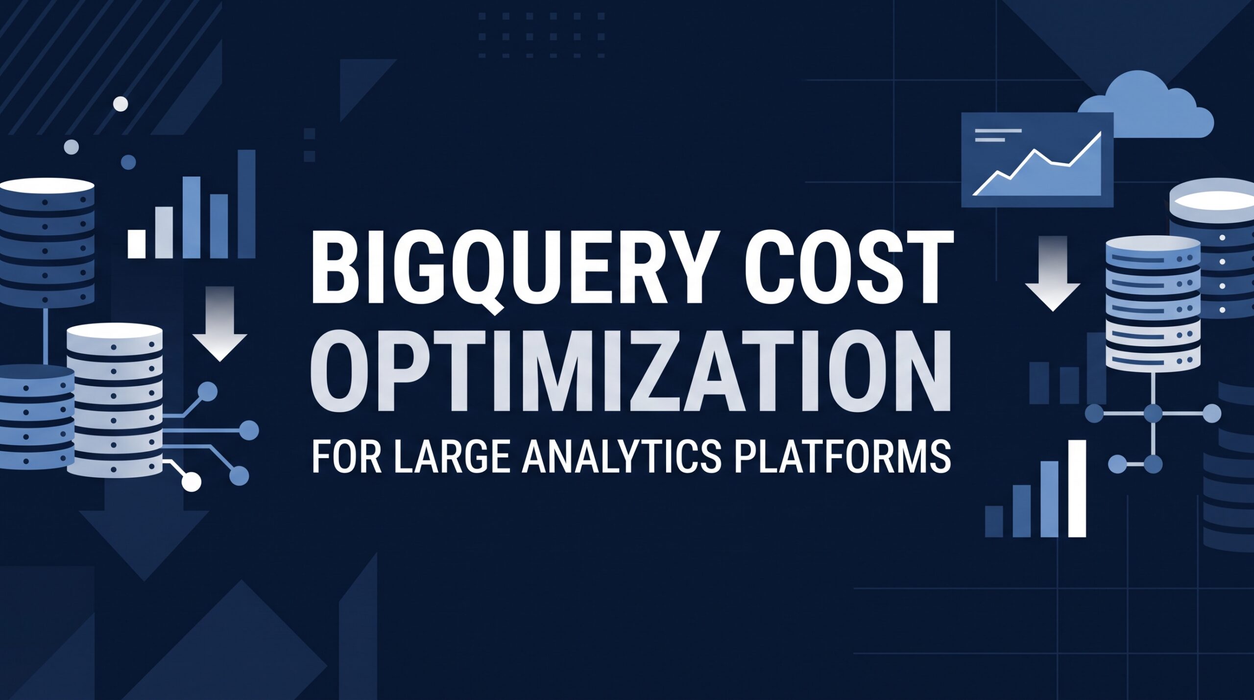 BigQuery Cost Optimization for Large Analytics Platforms